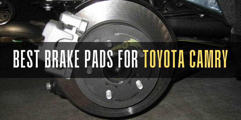 Best Brake Pads For Toyota Camry