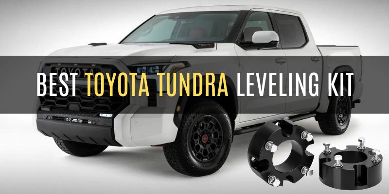 Best Toyota Tundra Leveling Kit