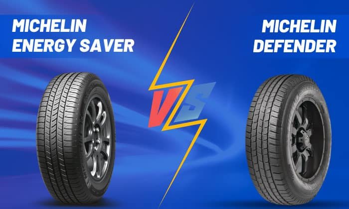 michelin defender vs energy saver